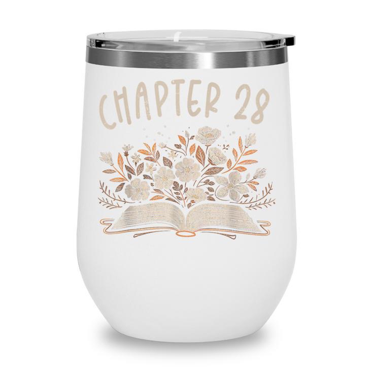 Chapter 28th Birthday Bookworm 28 Years Old For Book Lovers Wine Tumbler