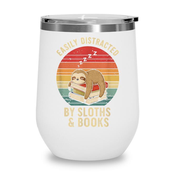 Easily Distracted By Sloths And Books Wine Tumbler