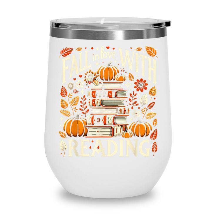 Fall In Love With Reading Book Autumn Pumpkins And Teachers Wine Tumbler