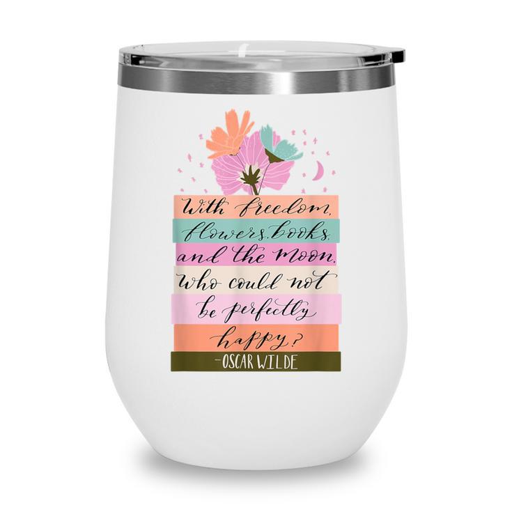 With Freedom Flowers Books And The Moon Wine Tumbler
