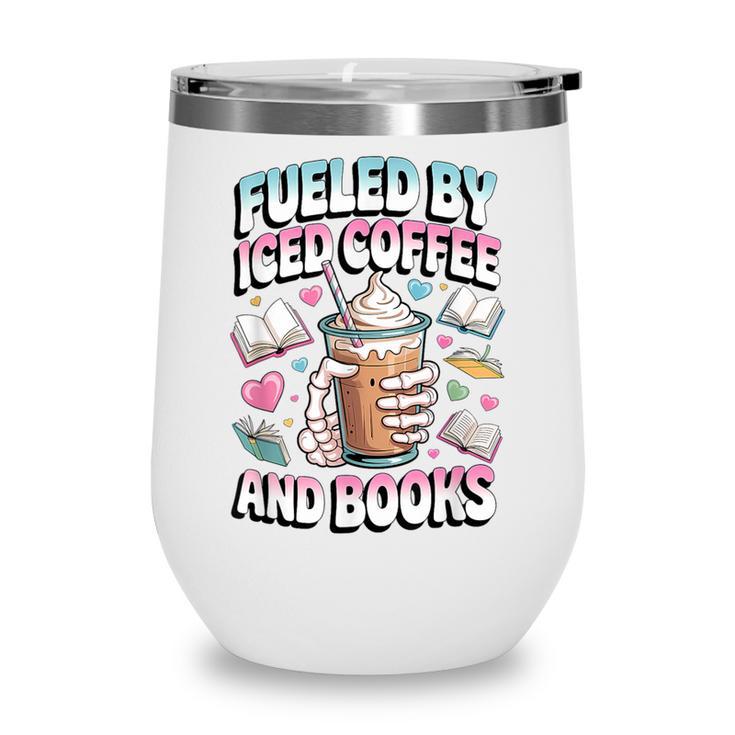 Fueled By Iced Coffee And Books Book Lover Retro Wine Tumbler