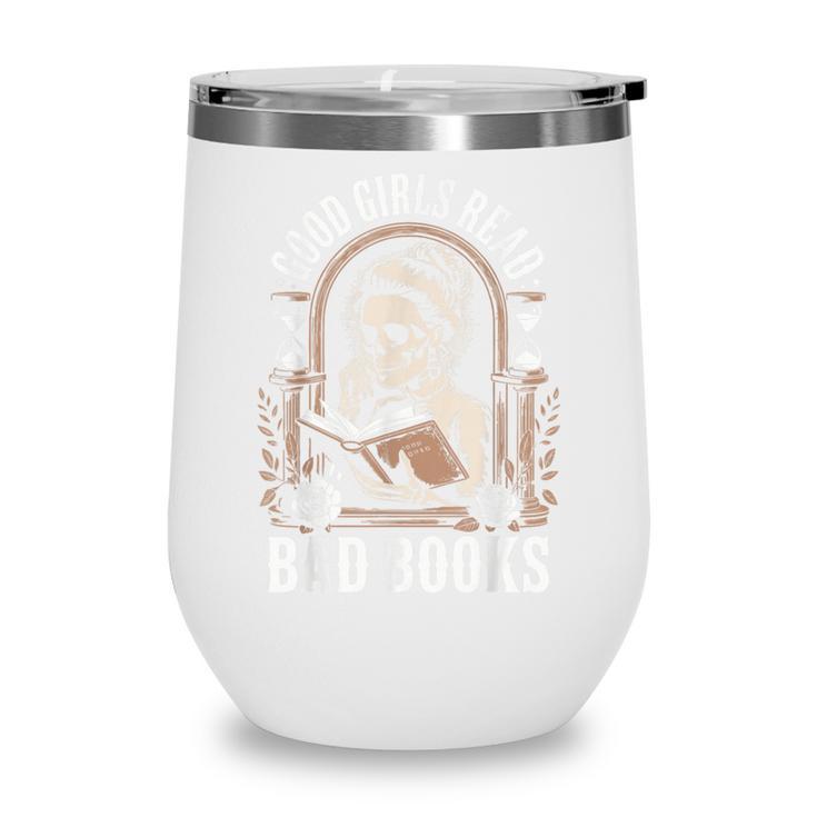 Good Girls Read Bad Books Wine Tumbler