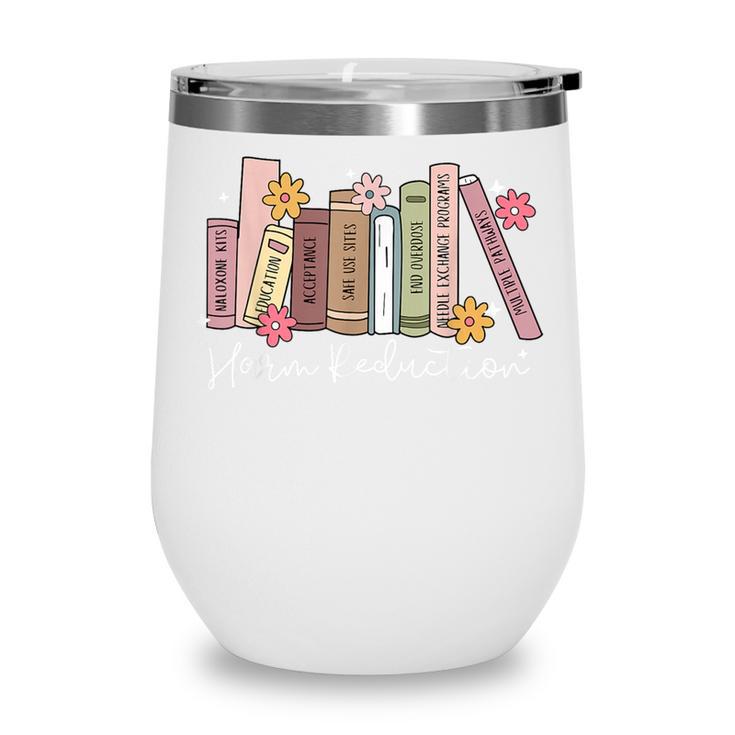 Harm Reduction Floral Book Overdose Awareness Nurse Wine Tumbler