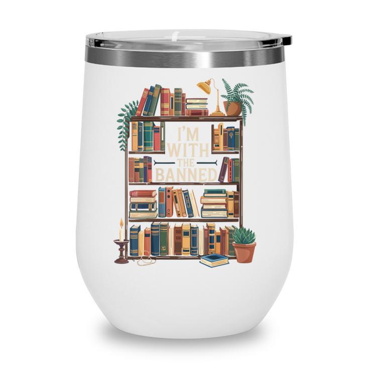 I'm With The Banned Books Reading Wine Tumbler