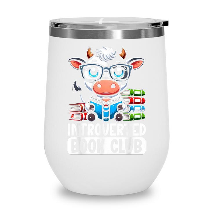 Introverted Book Club Reading Lover Cow Wine Tumbler