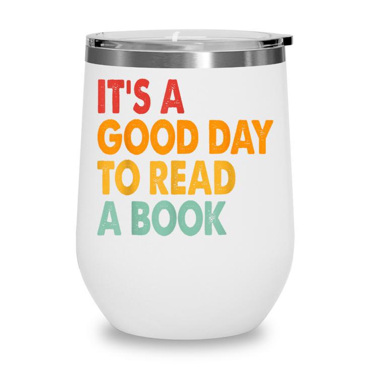 It's A Good Day To Read A Book Retro Vintage Teacher Wine Tumbler