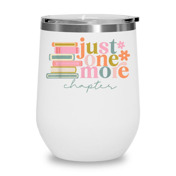 Just One More Chapter Book Lovers Reading Teacher Wine Tumbler