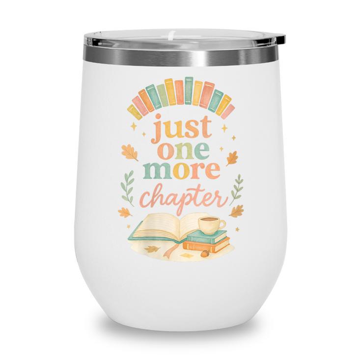 Just One More Chapter Cozy Book Lover Reading & Coffee Wine Tumbler