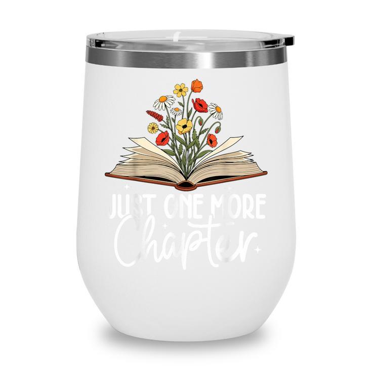 Just One More Chapter Floral Book Reading Girl Bookworm Wine Tumbler