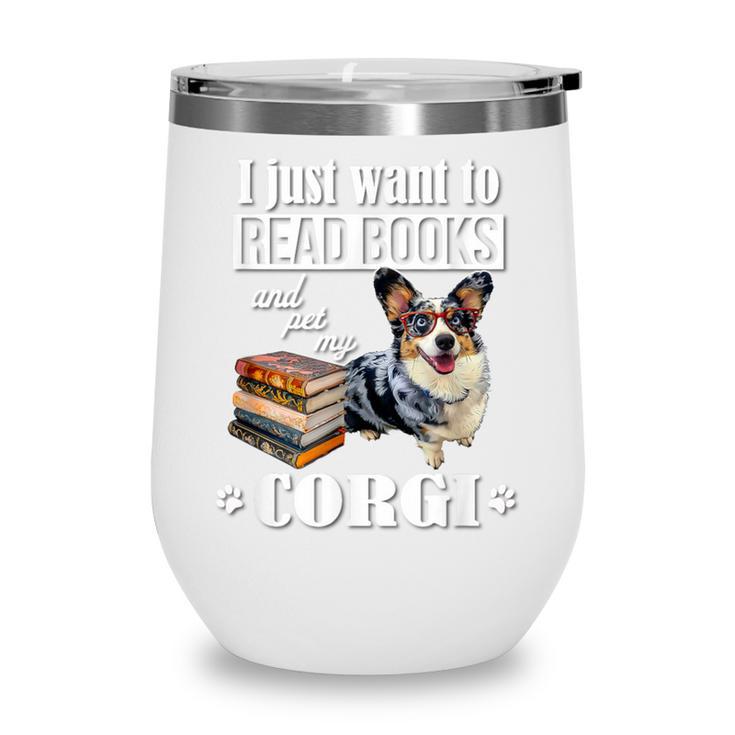Kids Read Books & Pet My Blue Merle Corgi Lover Wine Tumbler