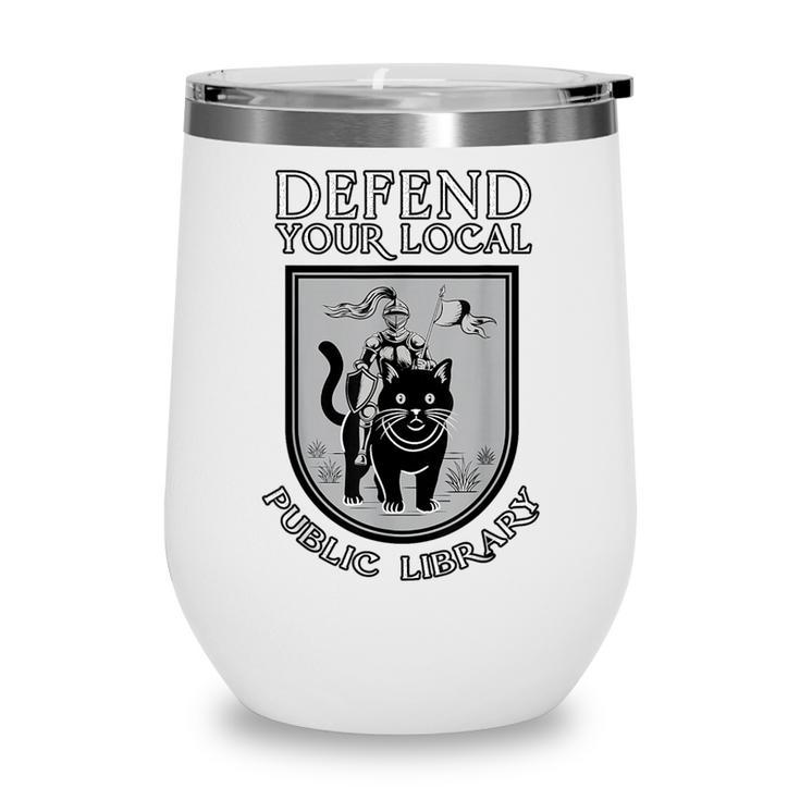 Knight Cat Defend Your Public Library Book Lover Wine Tumbler