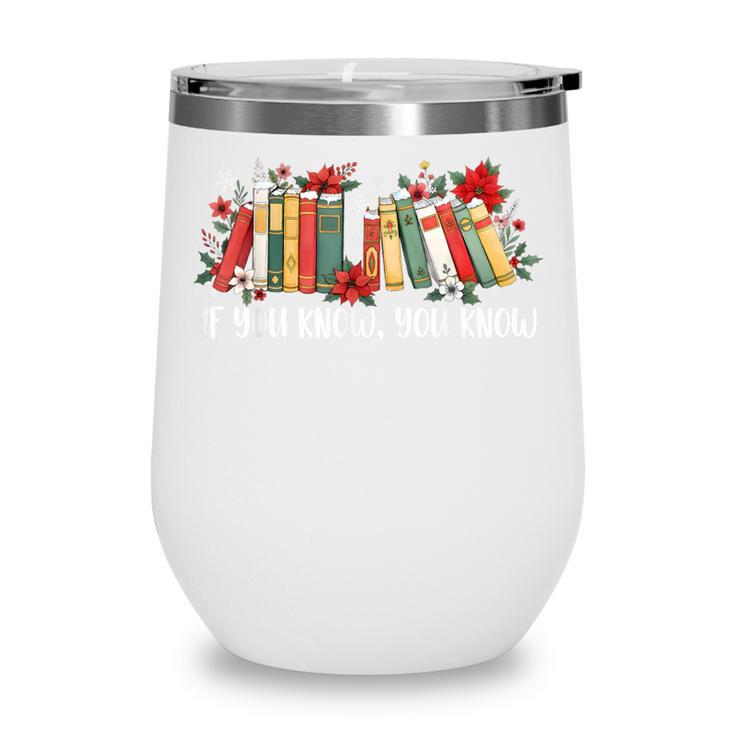 If You Know You Know 6 7 Six Seven Meme Floral Book Lover Wine Tumbler
