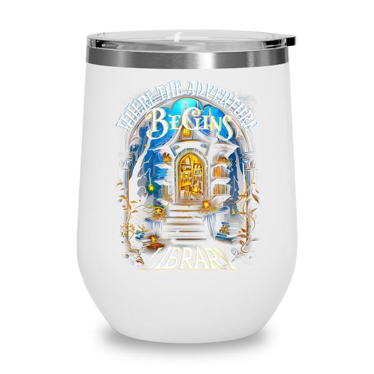 Library Where The Adventure Begins Book Reading Quote Wine Tumbler
