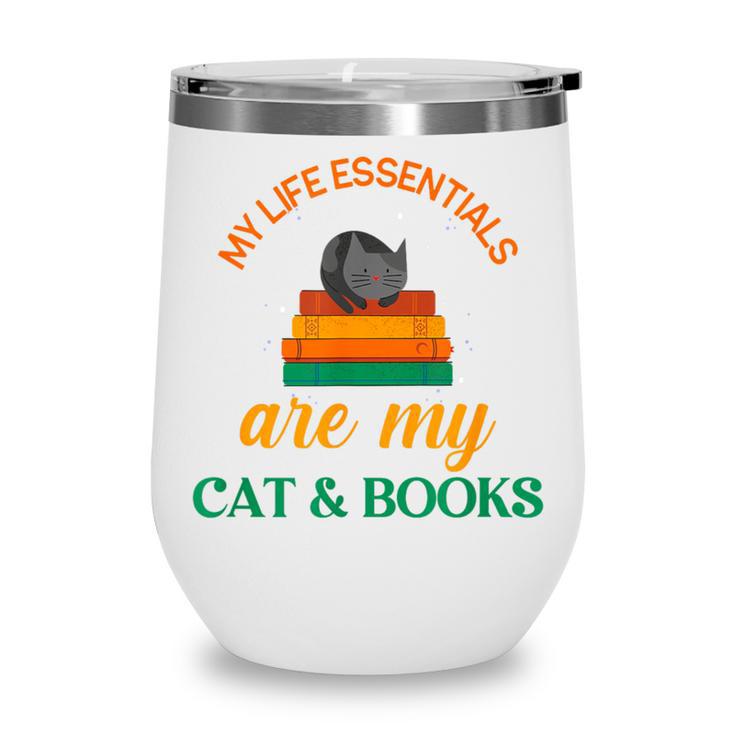 My Life Essentials Are Cat And Books Wine Tumbler