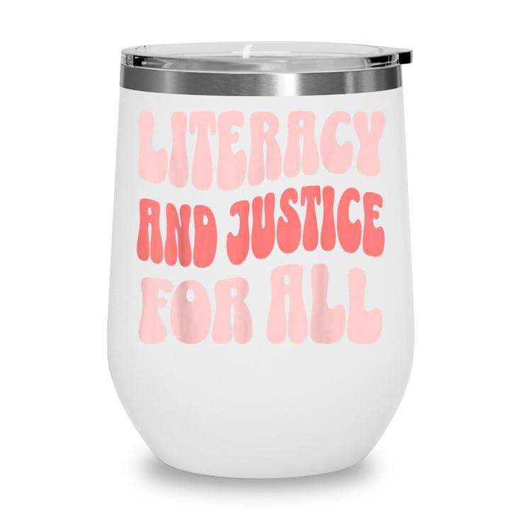 Literacy And Justice For All Book Lover Wine Tumbler