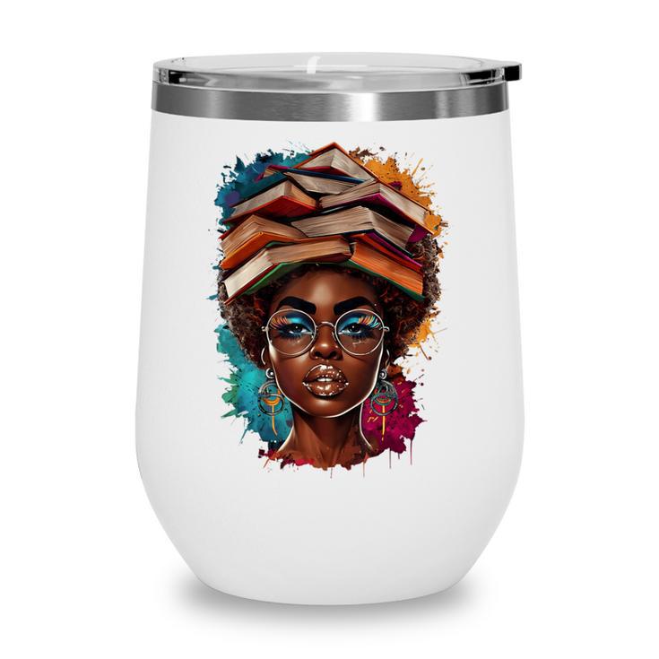 Melanin Girl Afro Book Lover Librarian Teacher Student Wine Tumbler