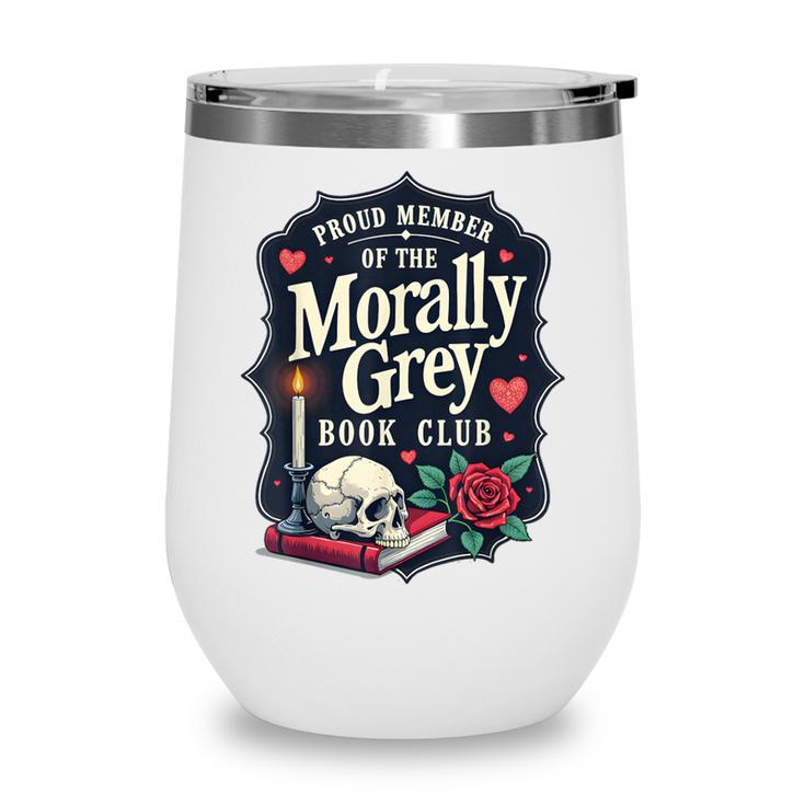 Morally Grey Merch Dark Romance Romantasy Smutty Book Lover Wine Tumbler