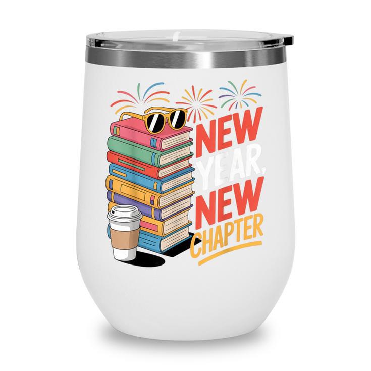 New Year New Chapter Book Lover Reader Wine Tumbler