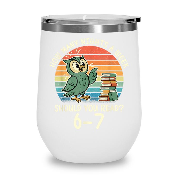 How Many Nights a Week Should You Read 67 Book Reading Meme Wine Tumbler