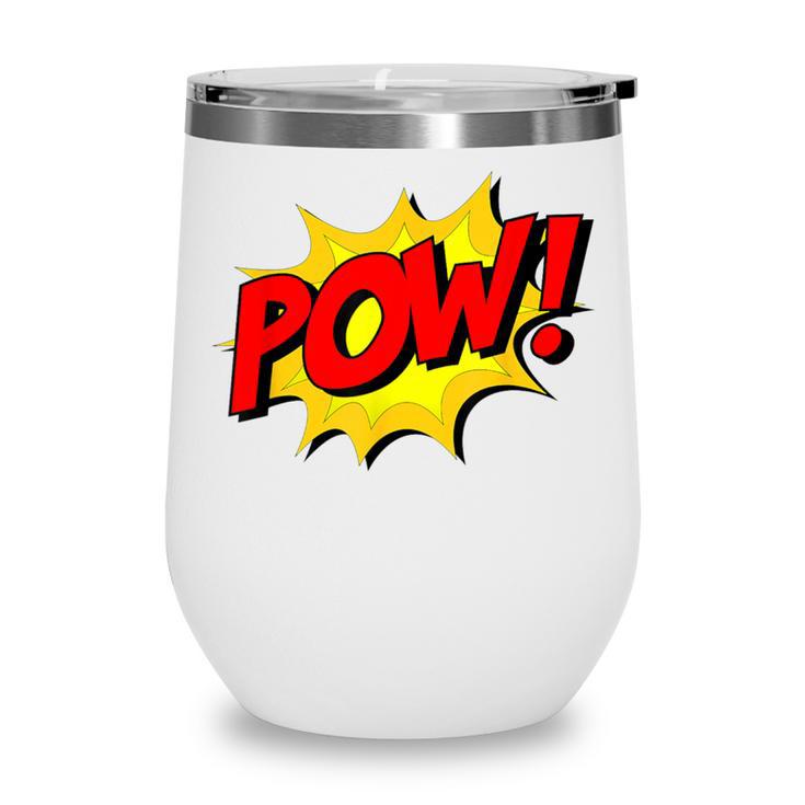 POW -Adults Kids Comic Book Cartoon Pop Art Novelty Sarcastic Wine Tumbler