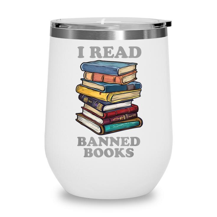I Read Banned Books Bookworm Wine Tumbler