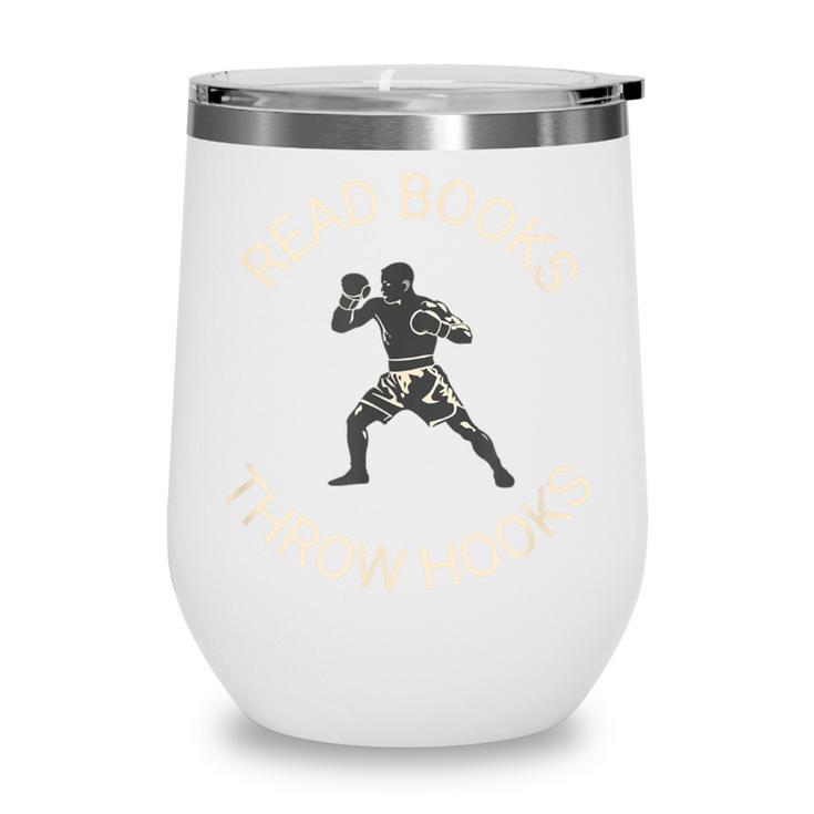 Read Books Throw Hooks Boxing Literacy Shirt Wine Tumbler