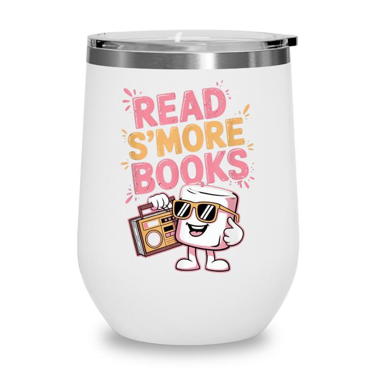 Read S'More Books Camping Outdoors Travel Campfire Smores Wine Tumbler