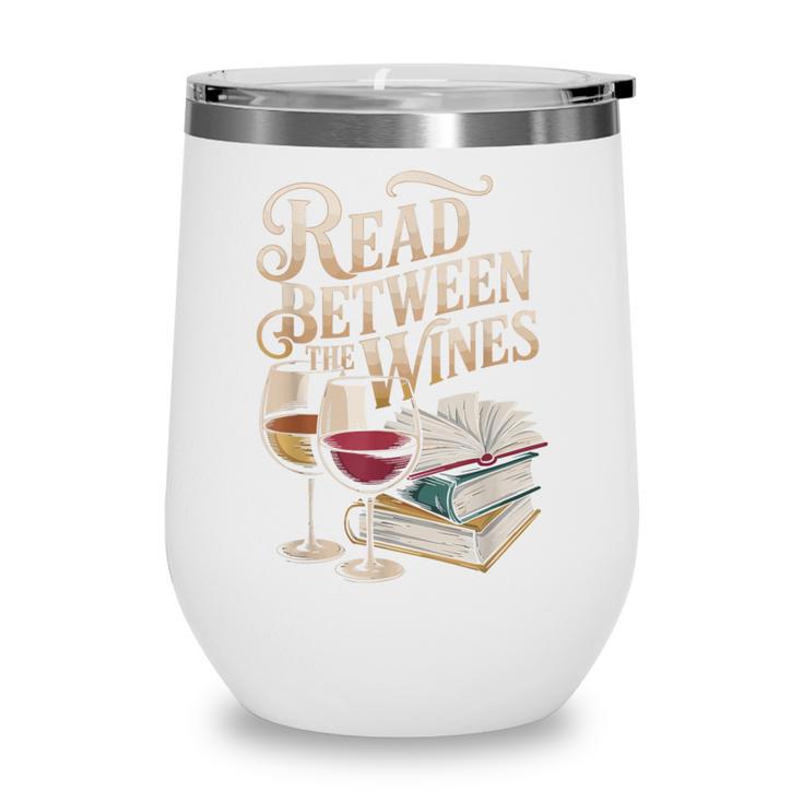 Read Between The Wines Vintage Book Lovers Wine Reading Wine Tumbler