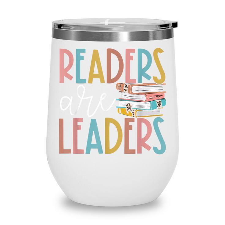 Readers Are Leaders Reading Book Lovers Teacher Women Kids Wine Tumbler