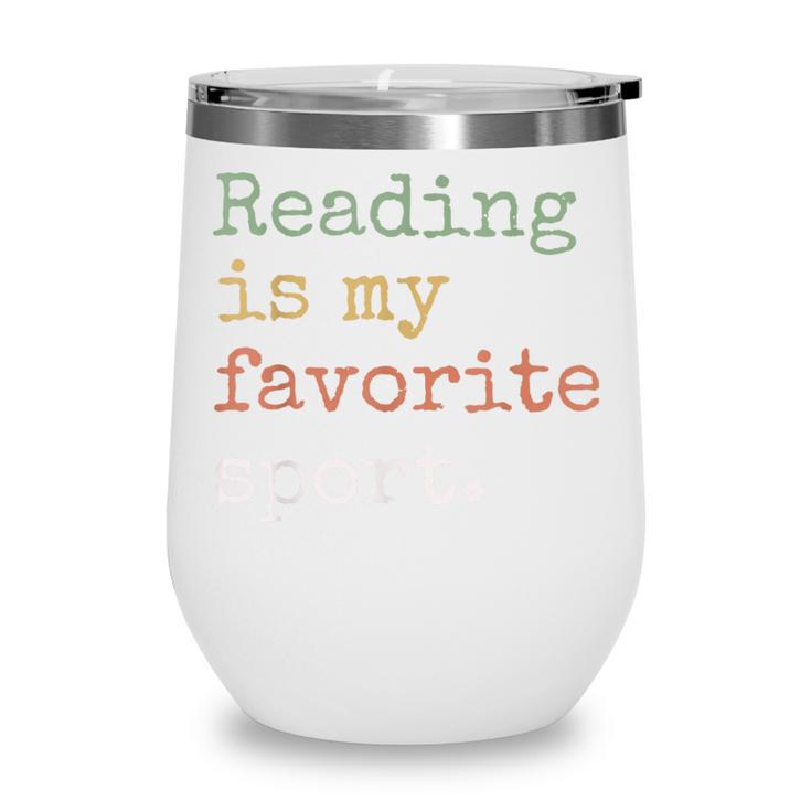 Reading Is My Favorite Sport Book Lovers Man Woman Wine Tumbler