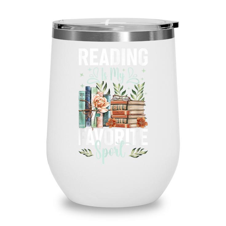 Reading Is My Favorite Sport Bookworm Wine Tumbler