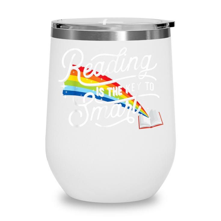 Reading Is The Key To Smart Book Lover Bookworm Reader Wine Tumbler