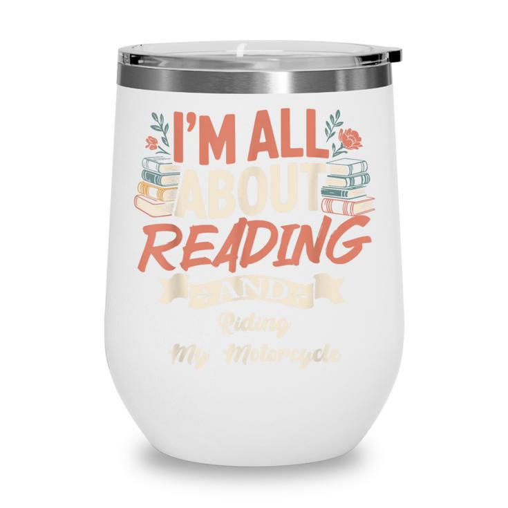 Reading And Motorcycle Life For Bikers Who Love Books Wine Tumbler