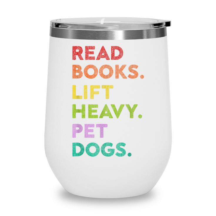 Retro Read Books Lift Heavy Pet Dogs Gym Book Lover Wine Tumbler