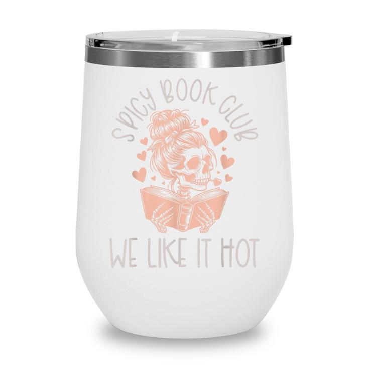 Spicy Book Club Dark Romance Reader Spicy Bookish Skeleton Wine Tumbler
