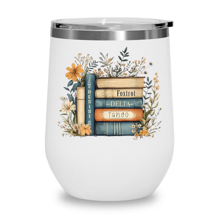 Subtle Book Anti Trump Women Book Loves Retro Wine Tumbler