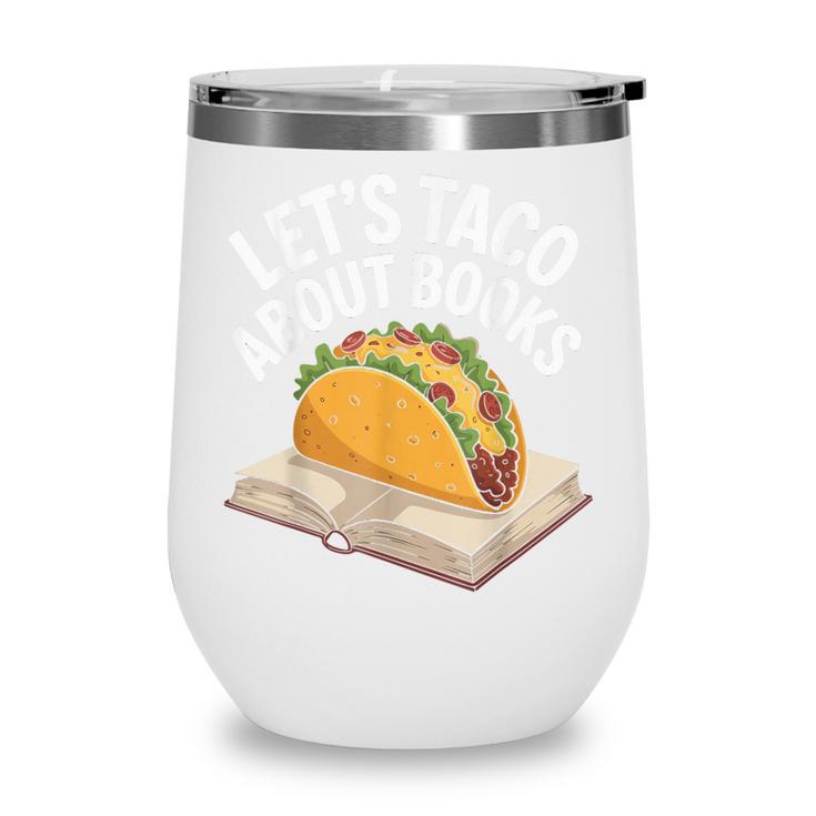 Taco Books Mexican Reading Teacher Book Lovers Bookish Wine Tumbler