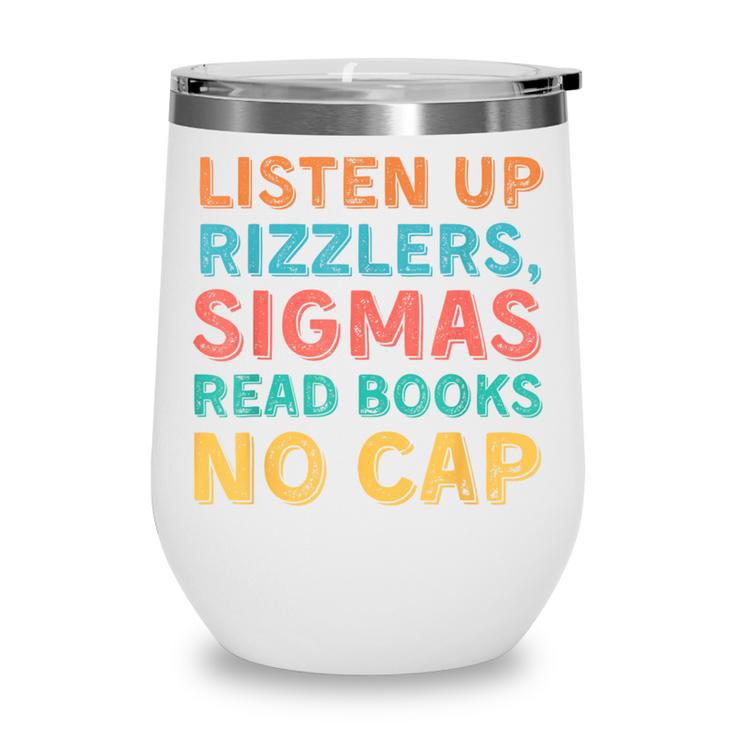Teacher English Read Books Listen Up Rizzlers Wine Tumbler