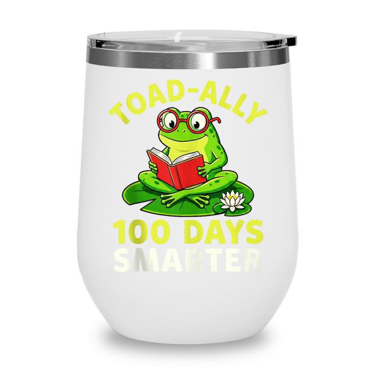 Toad-Ally 100 Days Smarter Frog Reading Book 100 School Day Wine Tumbler