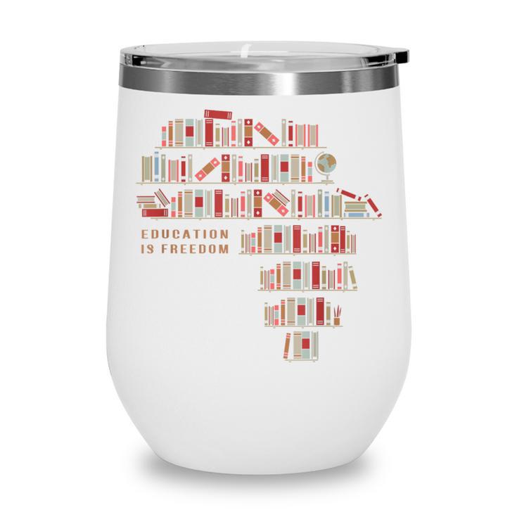 History Book Education Is Freedom Wine Tumbler