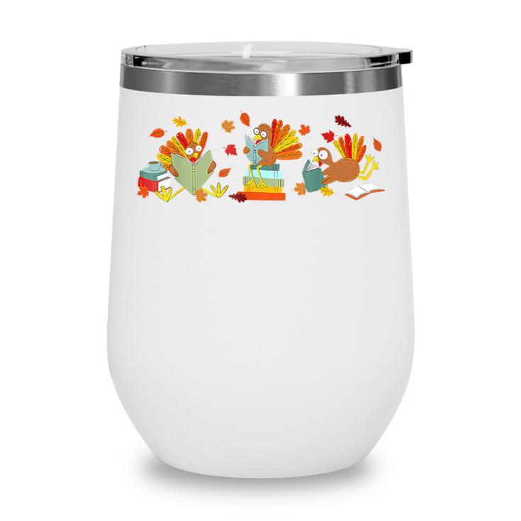 Turkey Reading Books Fall Thanksgiving Teacher Book Lovers Wine Tumbler