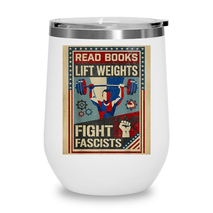 Vintage Style Read Books Lift Weights Fight Fascists Retro Wine Tumbler