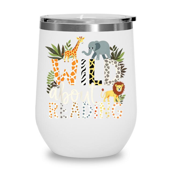 Wild About Reading Animals And Book Lovers Wine Tumbler