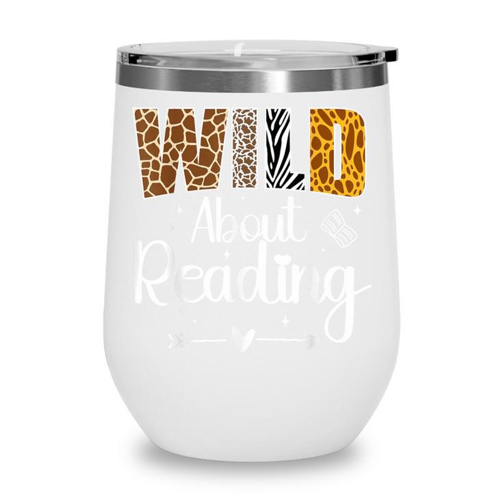 Wild About Reading Book Lover Bookworm Library Day Wine Tumbler