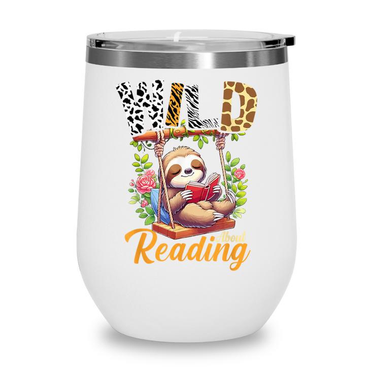 Wild About Reading Books Reader Lover Funny Teacher Animals For Men Women Kids Wine Tumbler