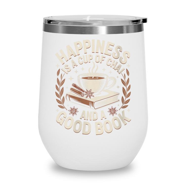 Women's Chai Tea And Books Chai Latte Lover Wine Tumbler