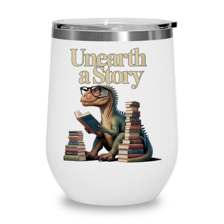 Women's Unearth A Story Dinosaur Reading a Library Book Wine Tumbler