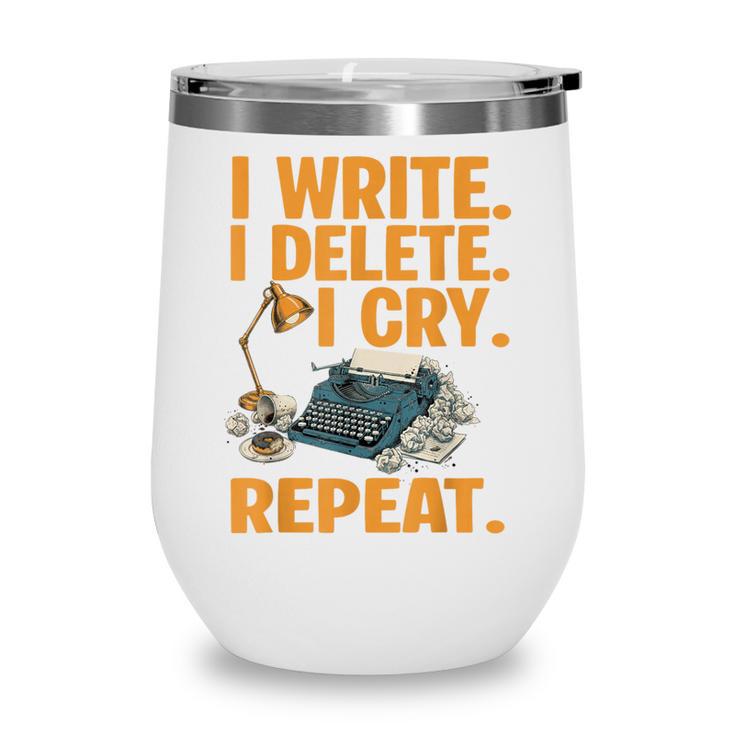 I Write Book Writer Author Book Writing Novelist Wine Tumbler