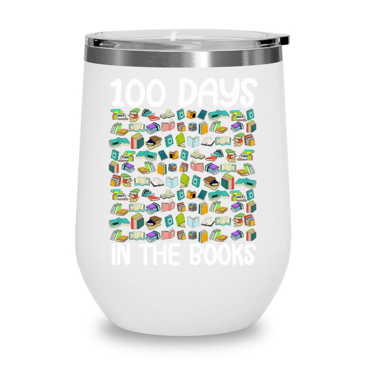 100 Days In The Books English Reading Teacher 100th Day Kids Wine Tumbler