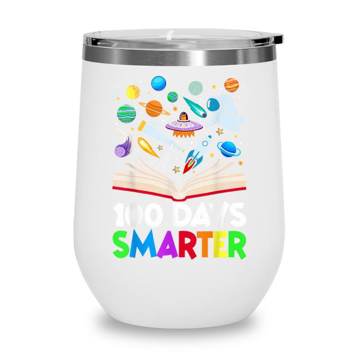 100th Day Of School Astronaut Books Space 100 Days Smarter Wine Tumbler